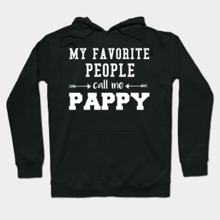 My Favorite People Call Me Pappy Fathers Day Hoodie